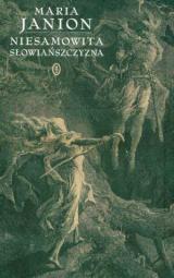 Maria Janion - Niesamowita Slowianszczyzna
