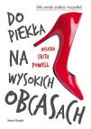 Helena Frith Powell - Do piekla na wysokich obcasach