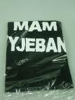 Smieszna Koszulka "Mam wyjebane" rozmiar S / Grappige t-shirt - maat S