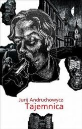 Jurij Andruchowycz - Tajemnica